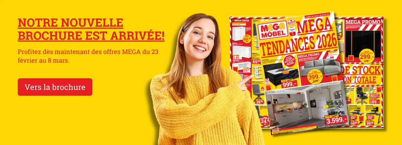 Notre nouvelle brochure est arrivée ! Profitez dès maintenant des offres MEGA du 23 février au 8 mars >