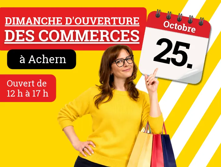 Dimanche 25 octobre 2026 : dimanche d'ouverture des commerces à Achern. Ouvert de 12 h à 17 h.