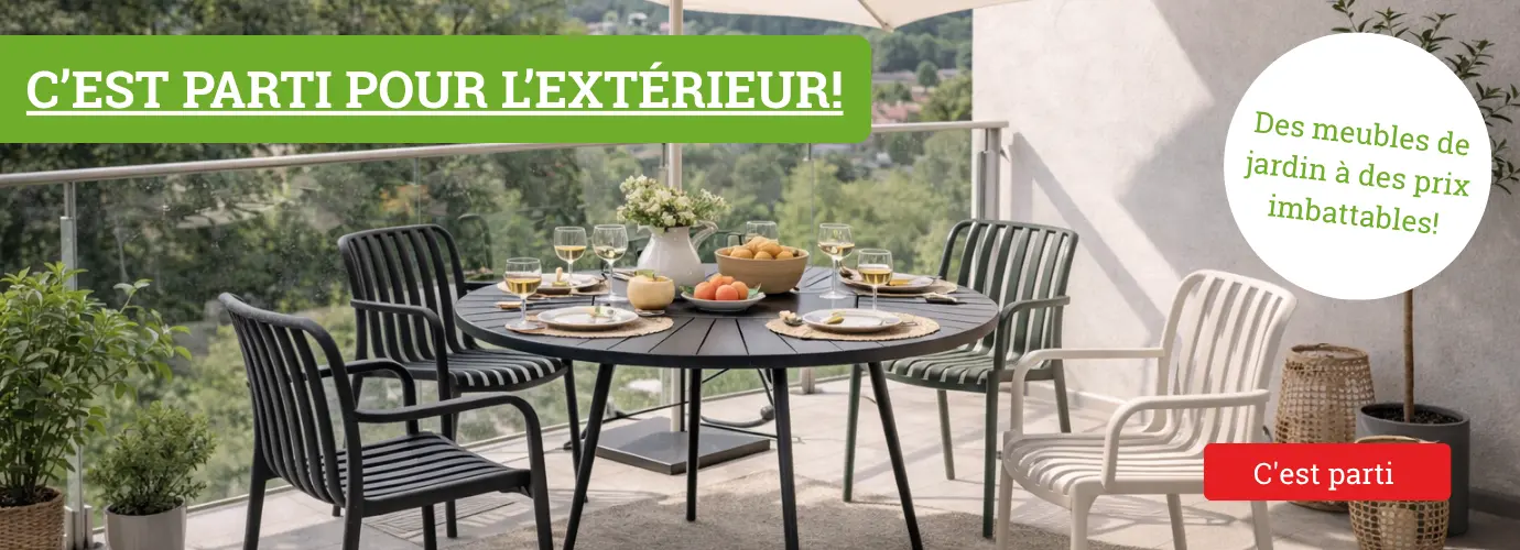 C'est parti pour l'extérieur ! Des meubles de jardin à des prix imbattables !