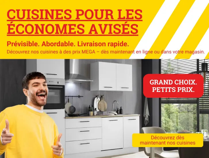 Des cuisines pour les consommateurs avisés. Planifiables. Abordables. Livrables rapidement. Découvrez nos cuisines à des prix MEGA – dès maintenant en ligne ou dans votre magasin.