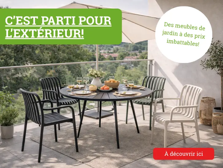 C'est parti pour l'extérieur ! Des meubles de jardin à des prix imbattables !
