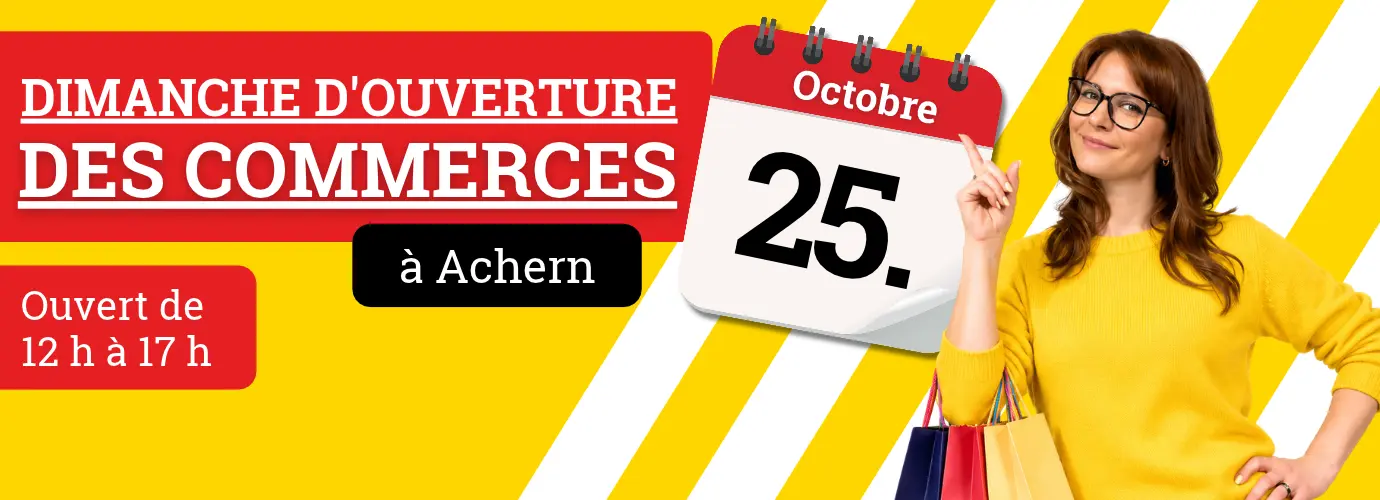 Dimanche 25 octobre 2026 : dimanche d'ouverture des commerces à Achern. Ouvert de 12 h à 17 h.