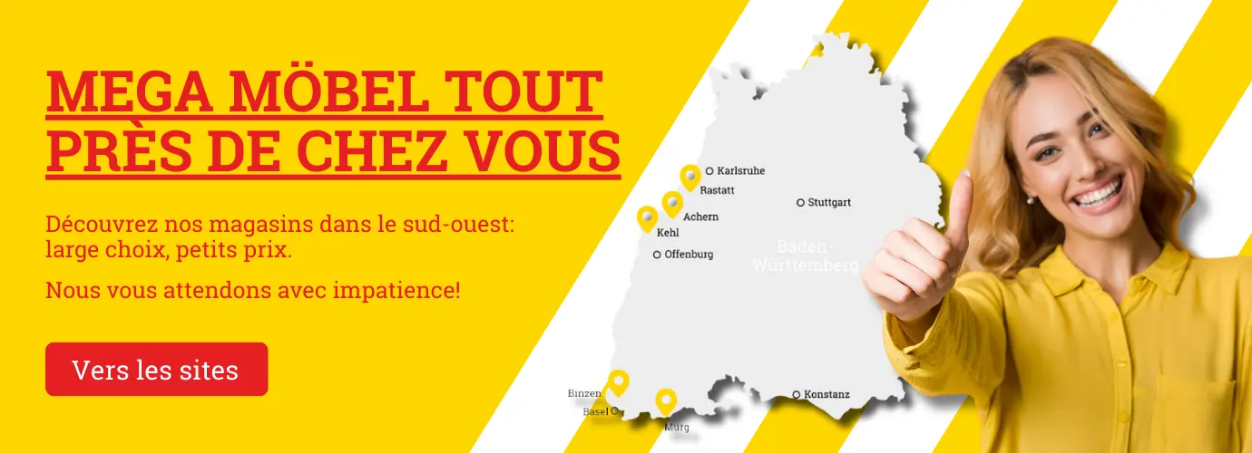 MEGA Möbel près de chez vous - nos sites>