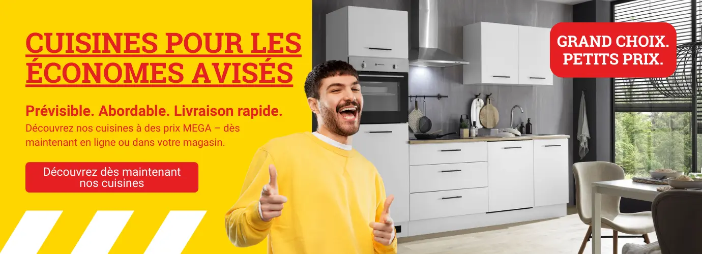 Des cuisines pour les consommateurs avisés. Planifiables. Abordables. Livrables rapidement. Découvrez nos cuisines à des prix MEGA – dès maintenant en ligne ou dans votre magasin.
